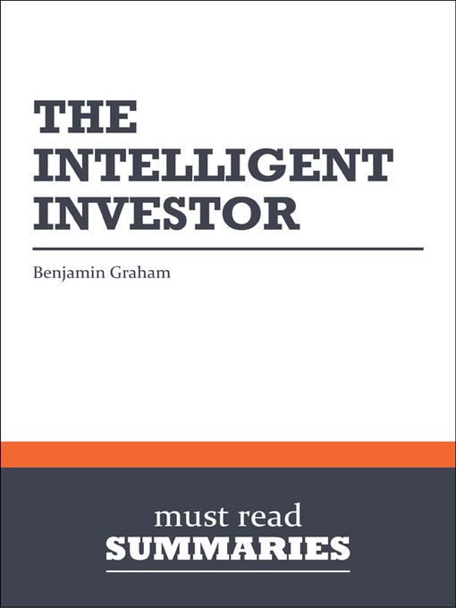 Title details for The Intelligent Investor - Benjamin Graham by Must Read Summaries - Available